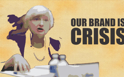 Yellen: “Our Brand Is Crisis”