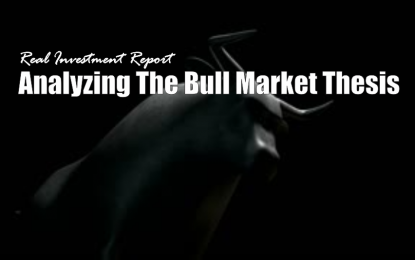 Analyzing The Bull Market Thesis – Saturday, July 21