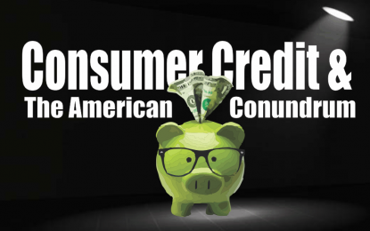 Consumer Credit & The American Conundrum