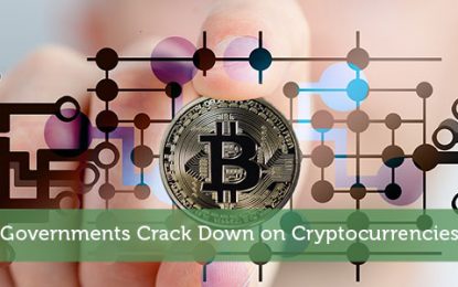 Governments Crack Down On Cryprocurrencies