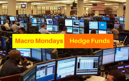 Macro Mondays: Hedge Funds