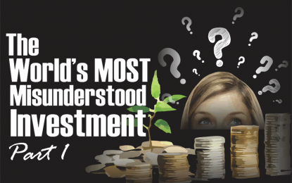 The World’s Most Misunderstood Investment – Part 1