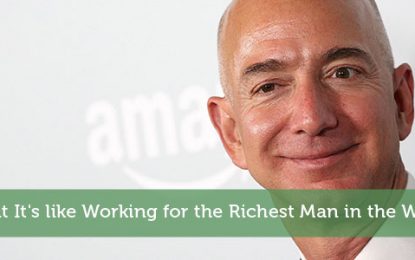 What It’s Like Working For The Richest Man In The World