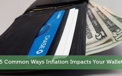 5 Common Ways Inflation Impacts Your Wallet