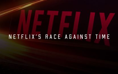 Netflix’s Race Against Time