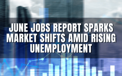 June Jobs Report Sparks Market Shifts Amid Rising Unemployment